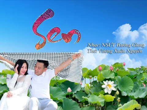 NSƯT Hương Giang và Nhà báo Vương Xuân Nguyên ra mắt ca khúc Tình Sen